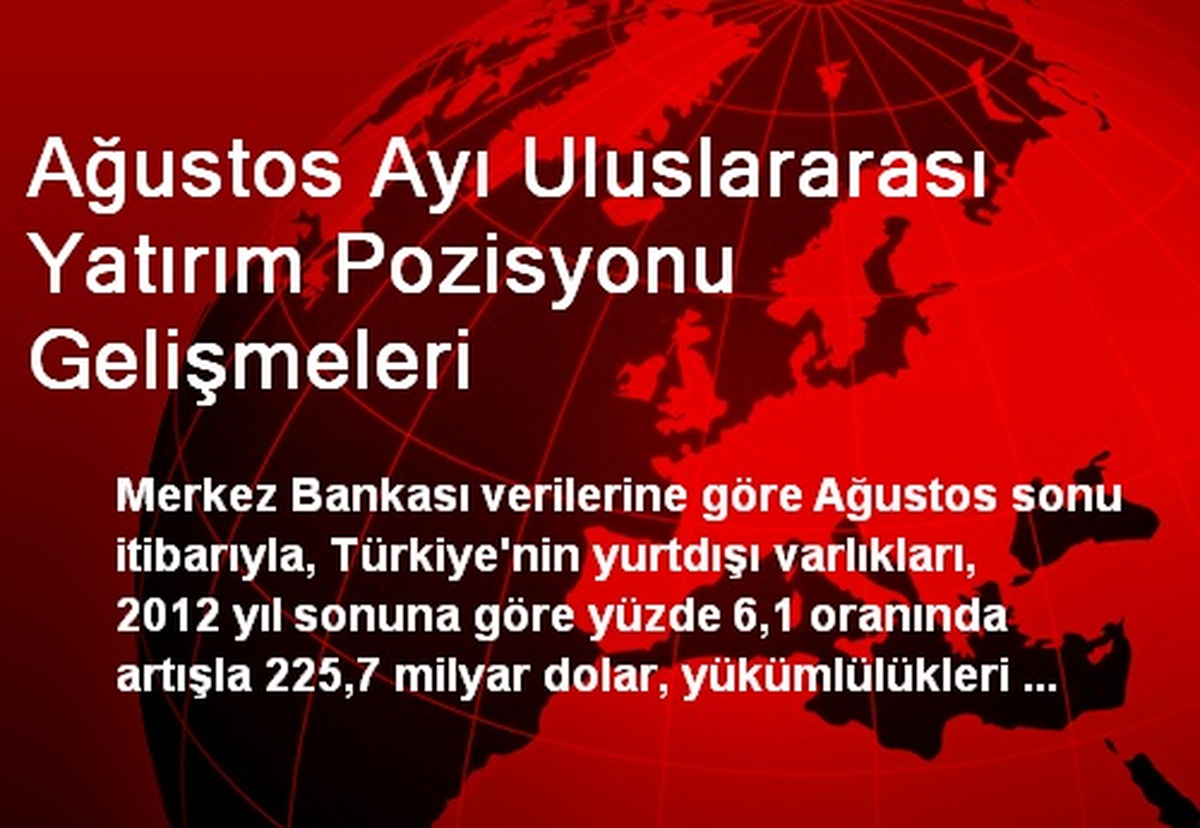 Ağustos Ayı Uluslararası Yatırım Pozisyonu Gelişmeleri