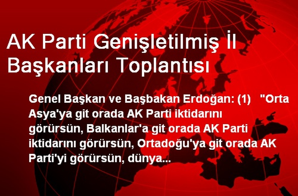 AK Parti Genişletilmiş İl Başkanları Toplantısı