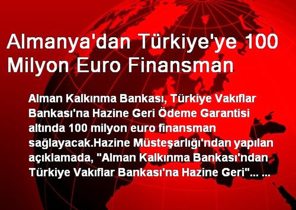 Almanya\'dan Türkiye\'ye 100 Milyon Euro Finansman