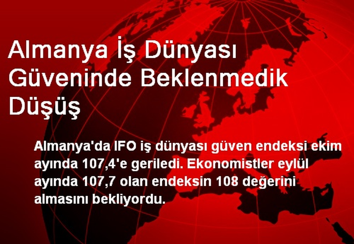 Almanya İş Dünyası Güveninde Beklenmedik Düşüş