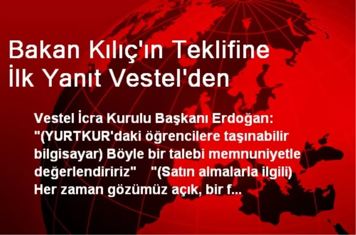 Bakan Kılıç'ın Teklifine İlk Yanıt Vestel'den