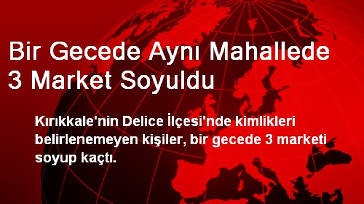 Bir Gecede Aynı Mahallede 3 Market Soyuldu