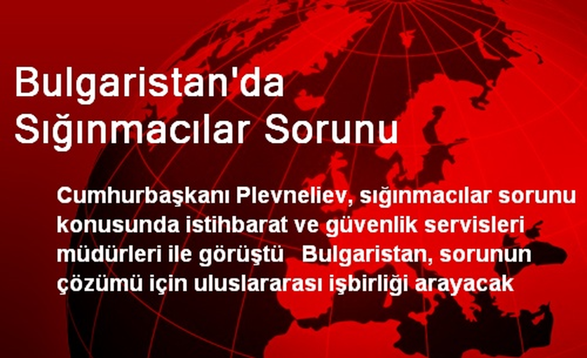 Bulgaristan\'da Sığınmacılar Sorunu