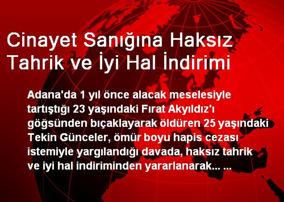 Cinayet Sanığına Haksız Tahrik ve İyi Hal İndirimi