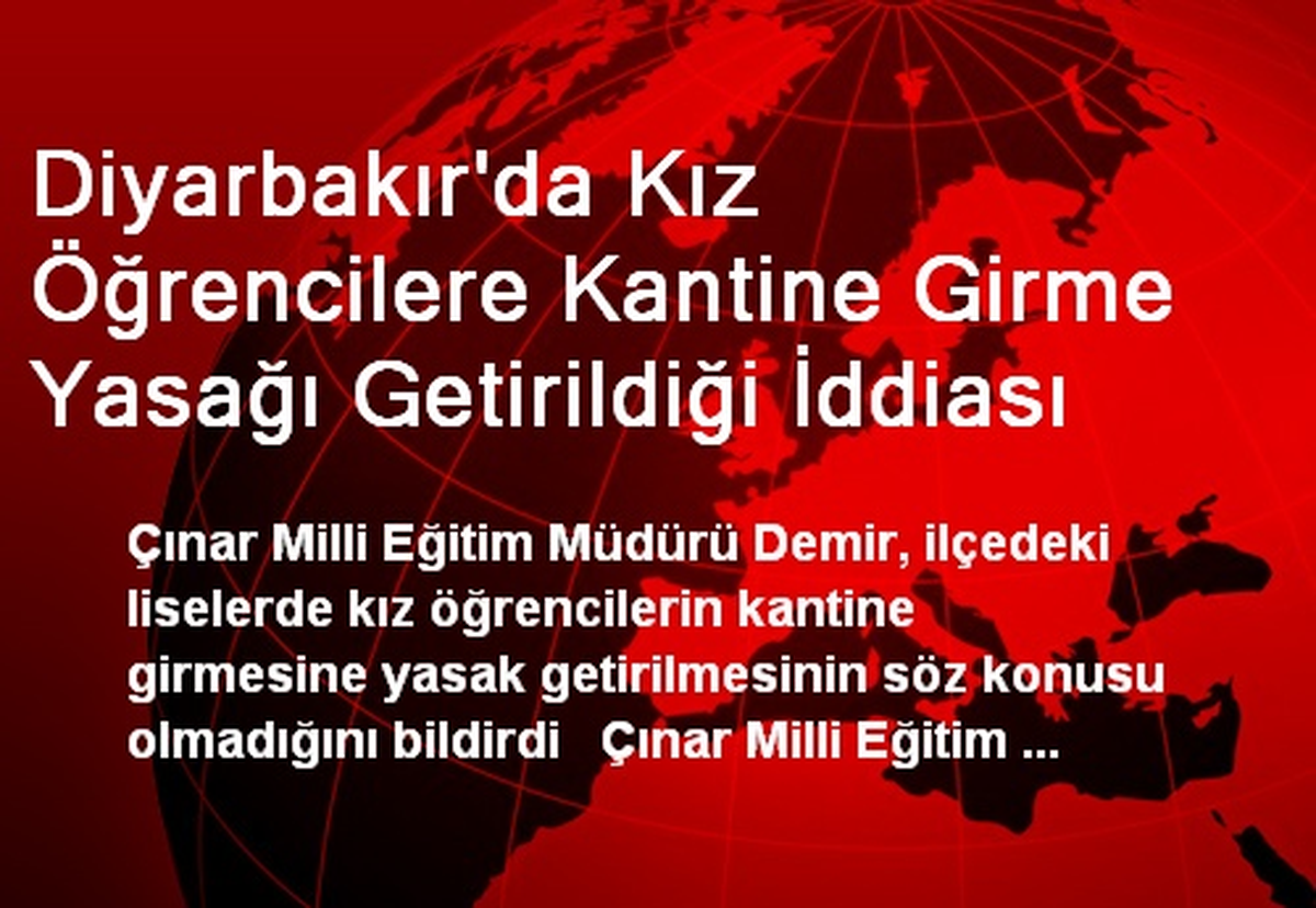 Diyarbakır\'da Kız Öğrencilere Kantine Girme Yasağı Getirildiği İddiası