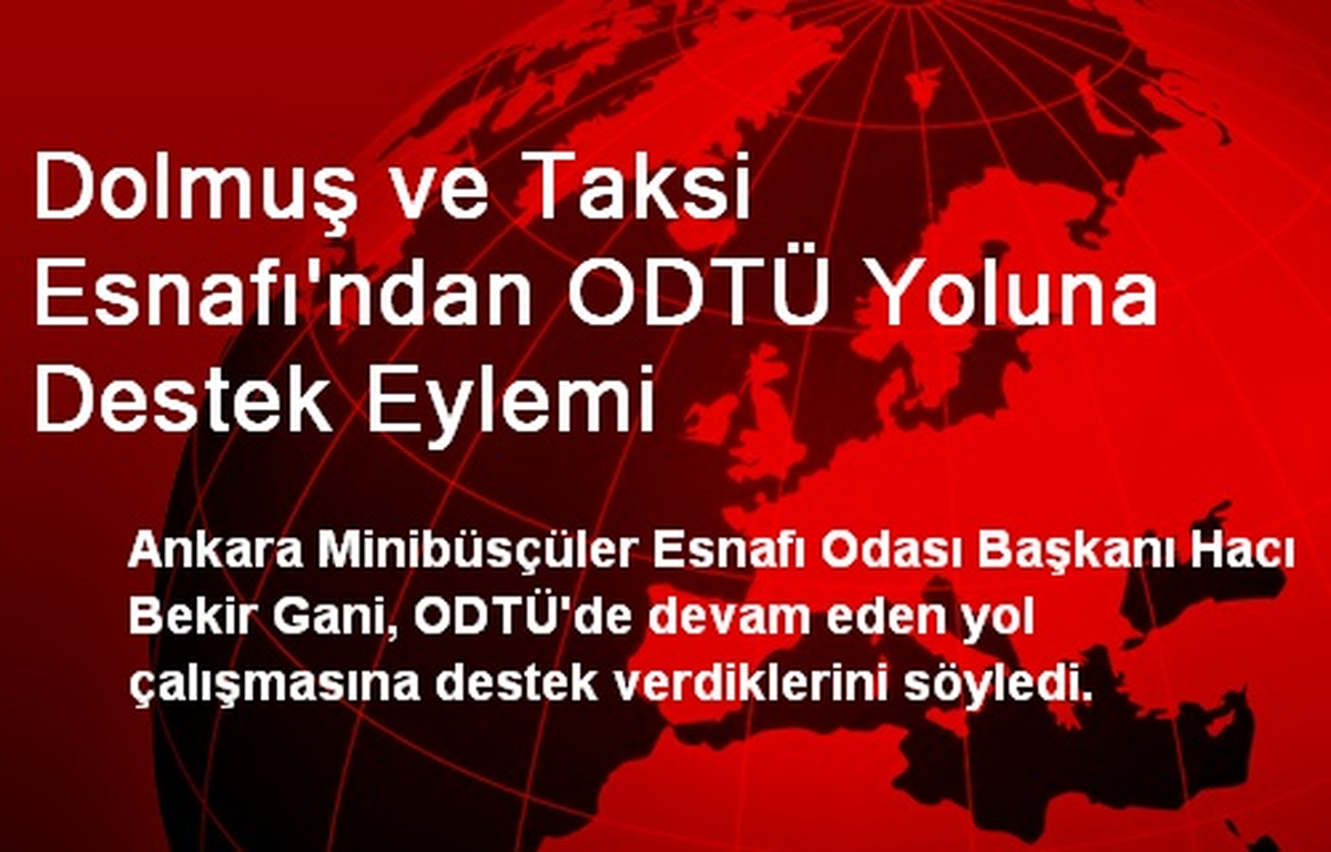 Dolmuş ve Taksi Esnafı\'ndan ODTÜ Yoluna Destek Eylemi