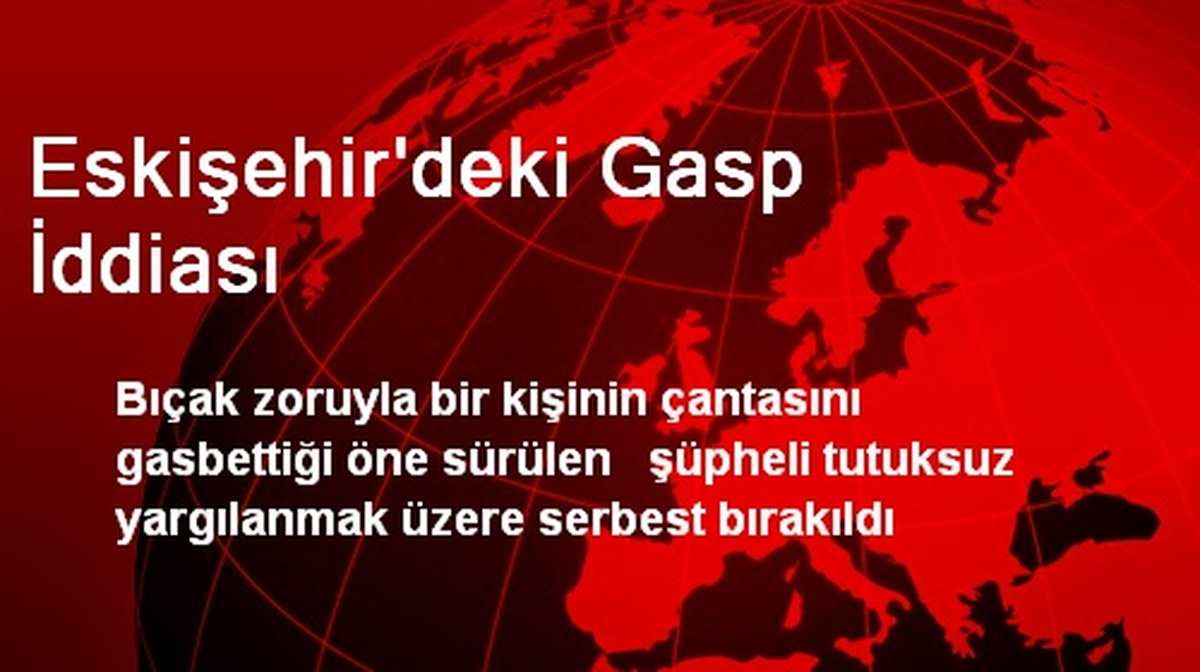Eskişehir\'deki Gasp İddiası