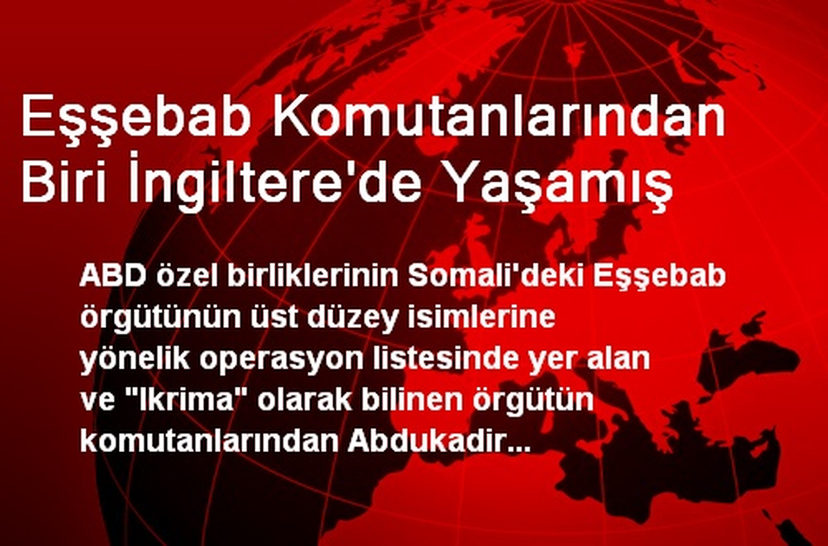 Eşşebab Komutanlarından Biri İngiltere\'de Yaşamış
