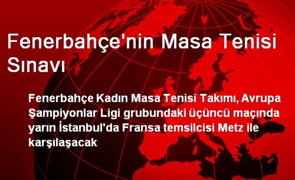 Fenerbahçe\'nin Masa Tenisi Sınavı