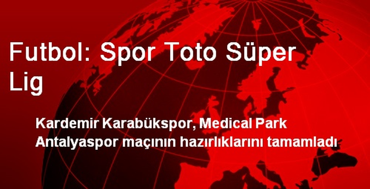 Futbol: Spor Toto Süper Lig