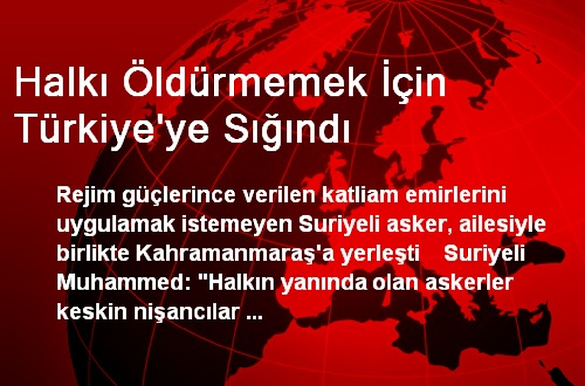 Halkı Öldürmemek İçin Türkiye\'ye Sığındı