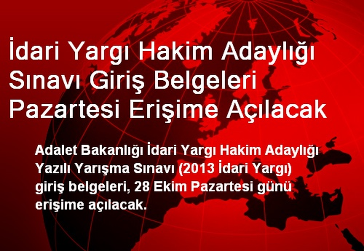 İdari Yargı Hakim Adaylığı Sınavı Giriş Belgeleri Pazartesi Erişime Açılacak