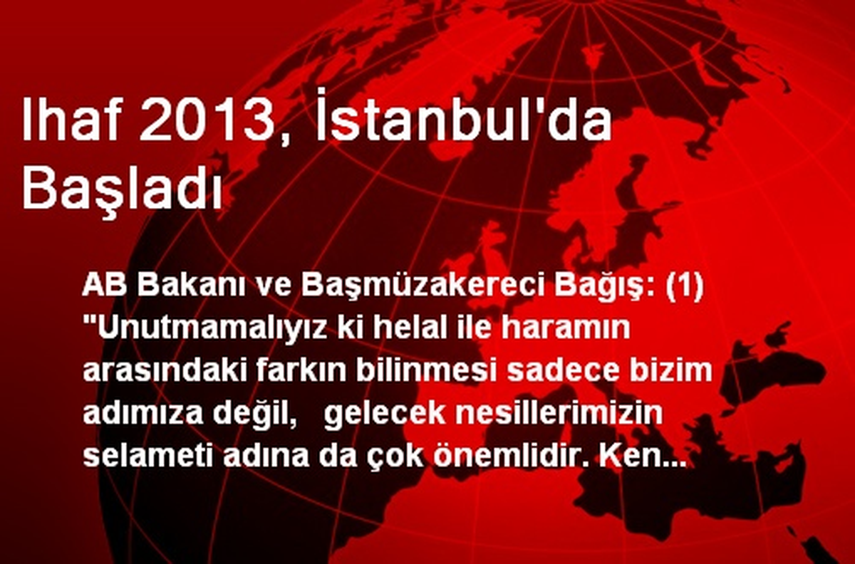 AB Bakanı Bağış, IHAF 2013\'ün Açılışına Katıldı