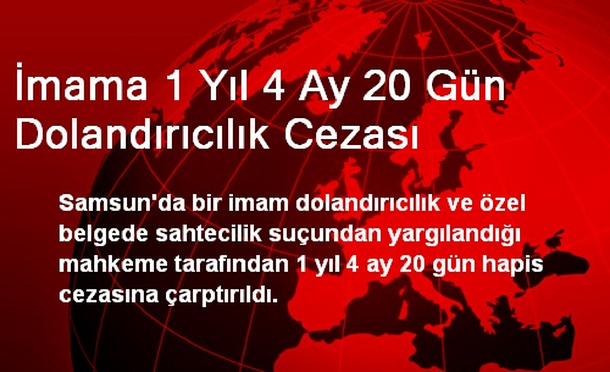 İmama 1 Yıl 4 Ay 20 Gün Dolandırıcılık Cezası