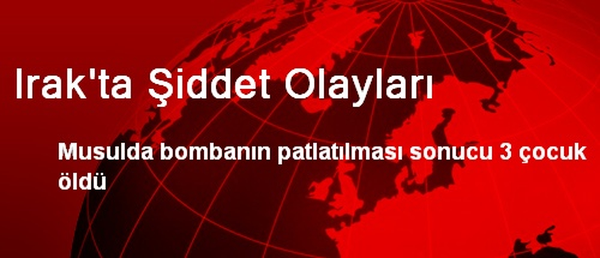 Musul\'da Bombalı Saldırı: 3 Ölü