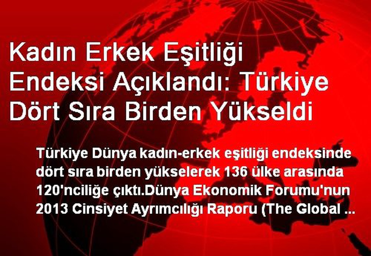 Kadın Erkek Eşitliği Endeksi Açıklandı: Türkiye Dört Sıra Birden Yükseldi