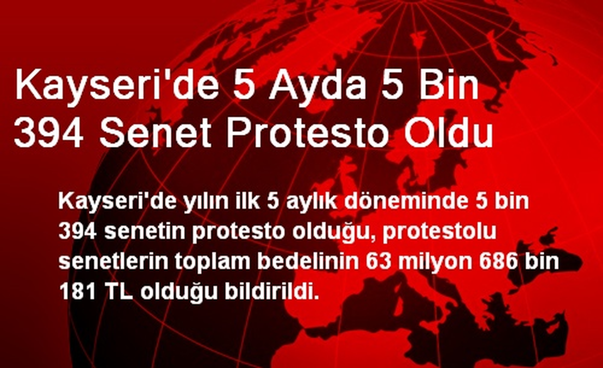 Kayseri\'de 5 Ayda 5 Bin 394 Senet Protesto Oldu