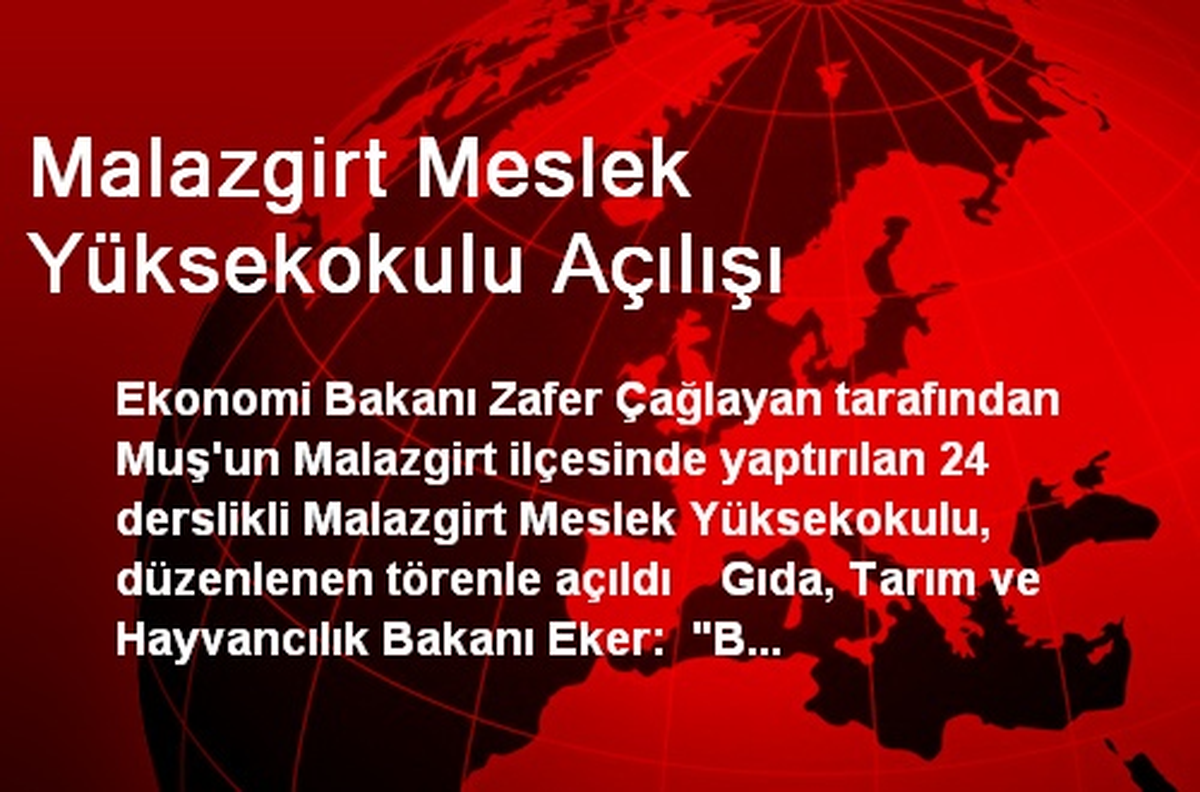 Malazgirt Meslek Yüksekokulu Açılışı