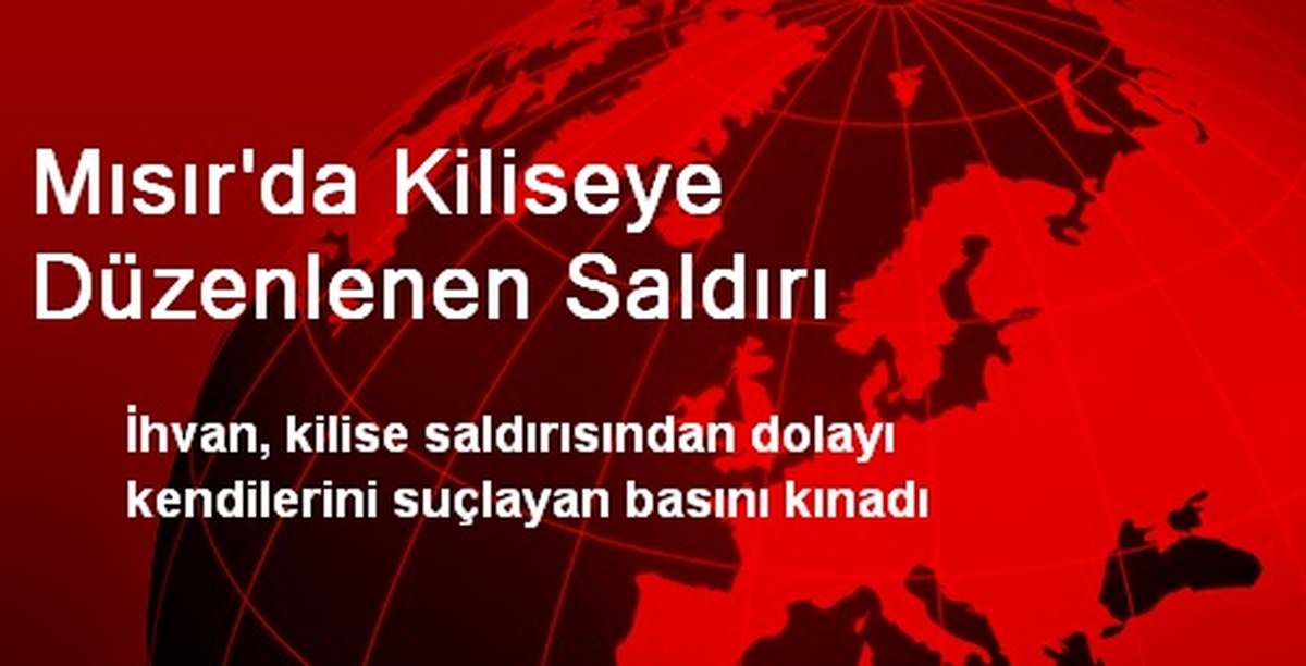 Mısır\'da Kiliseye Düzenlenen Saldırı
