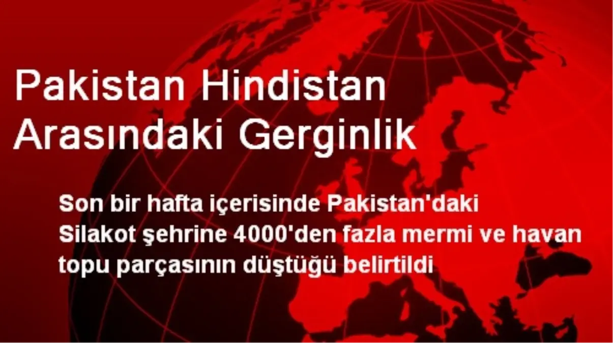 Pakistan Hindistan Arasındaki Gerginlik