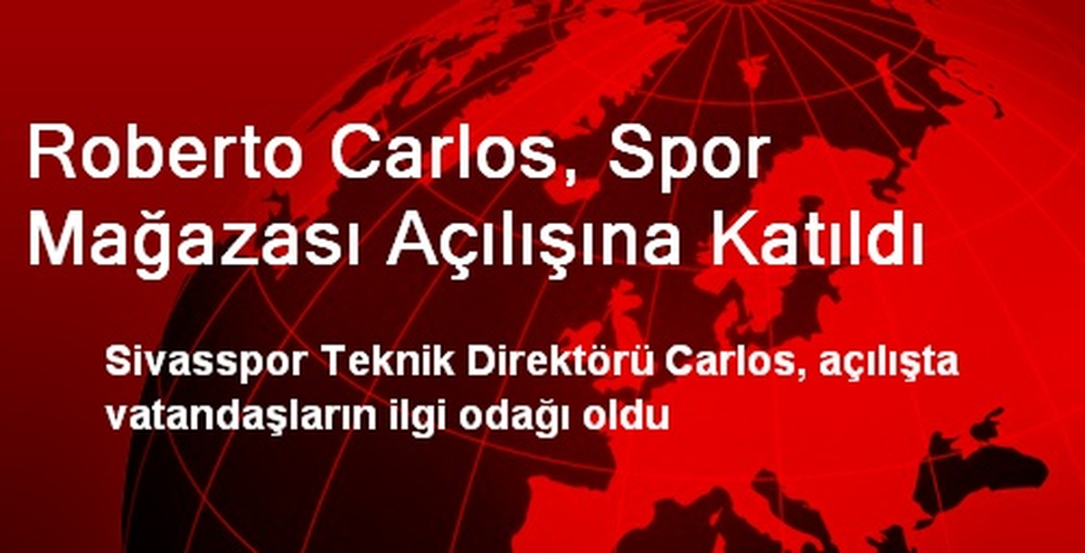 Roberto Carlos, Spor Mağazası Açılışına Katıldı