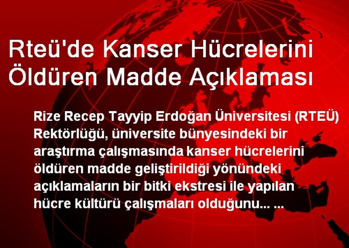 Rteü\'de Kanser Hücrelerini Öldüren Madde Açıklaması