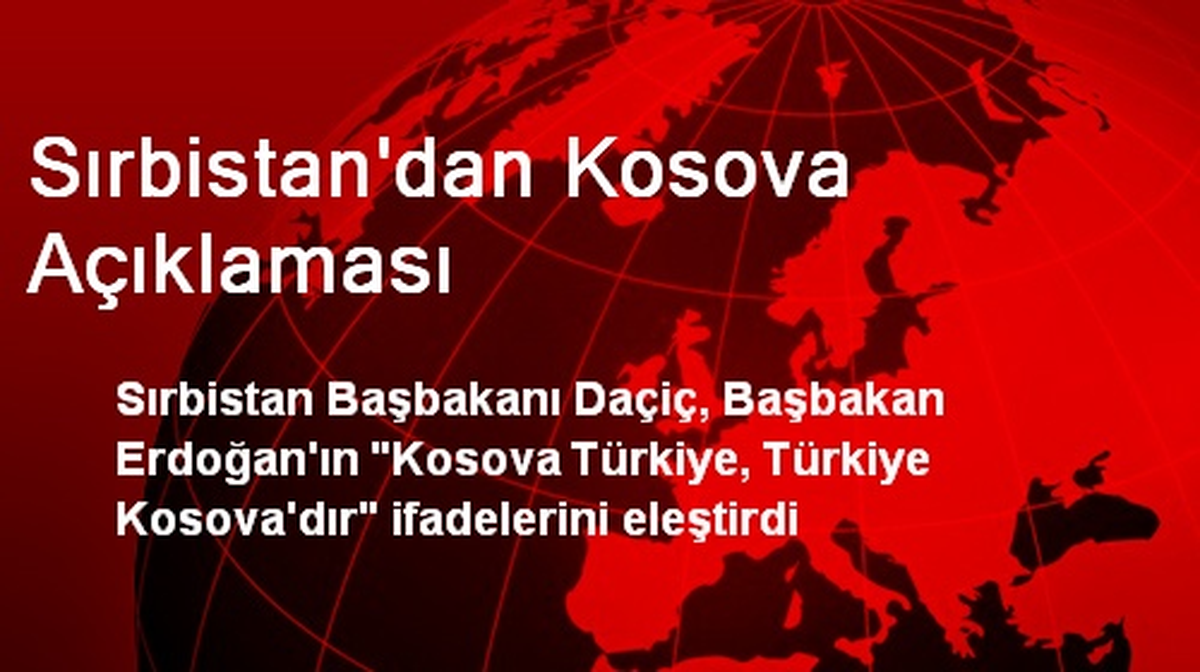 Sırbistan\'dan Kosova Açıklaması