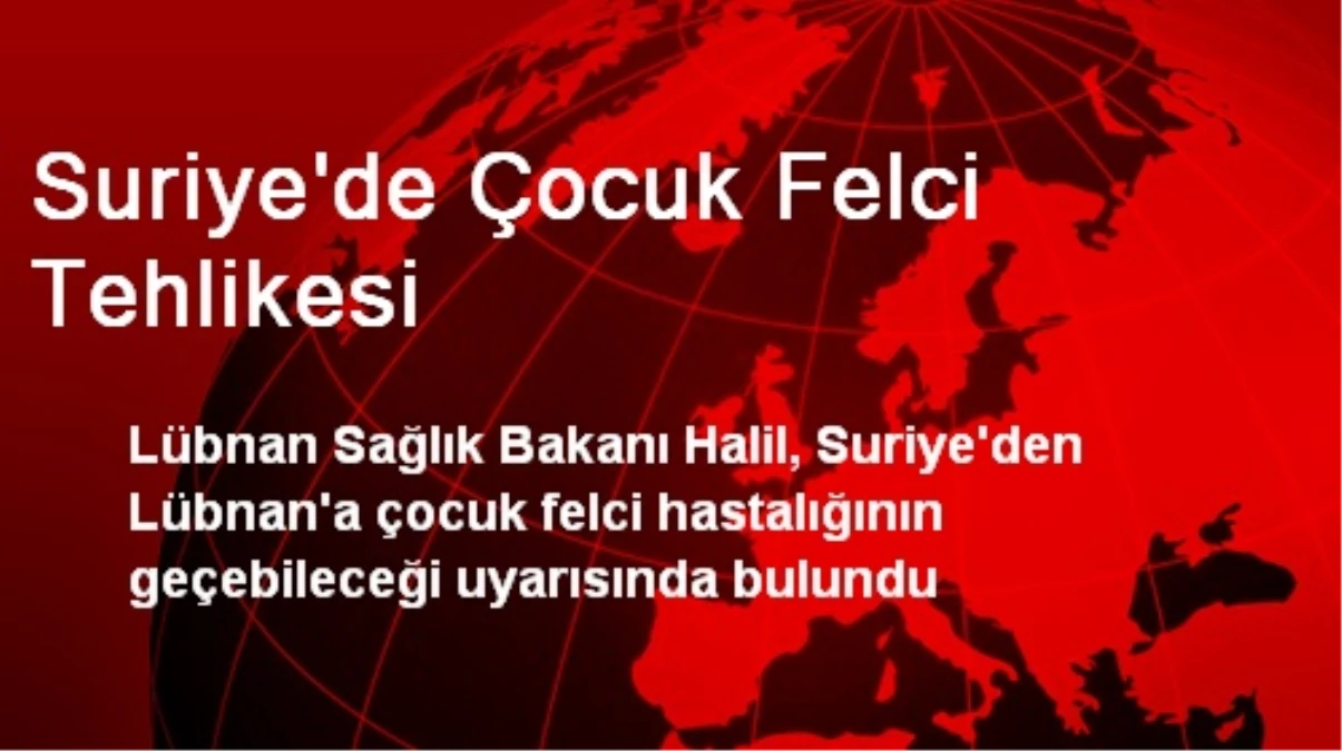 Suriye\'de Çocuk Felci Tehlikesi