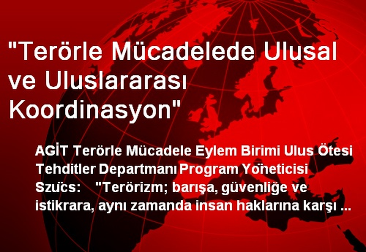 "Terörle Mücadelede Ulusal ve Uluslararası Koordinasyon"