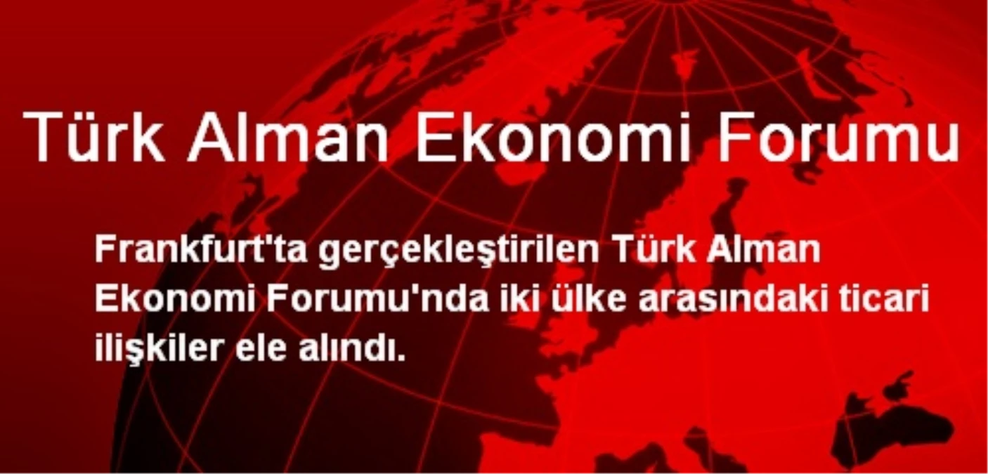 Türk Alman Ekonomi Forumu