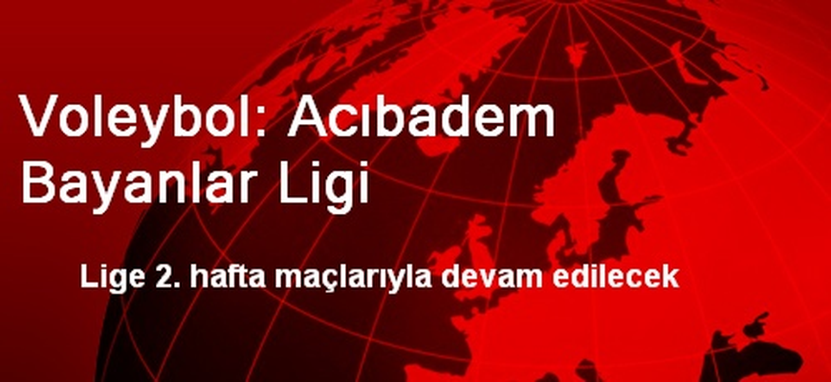 Voleybol: Acıbadem Bayanlar Ligi