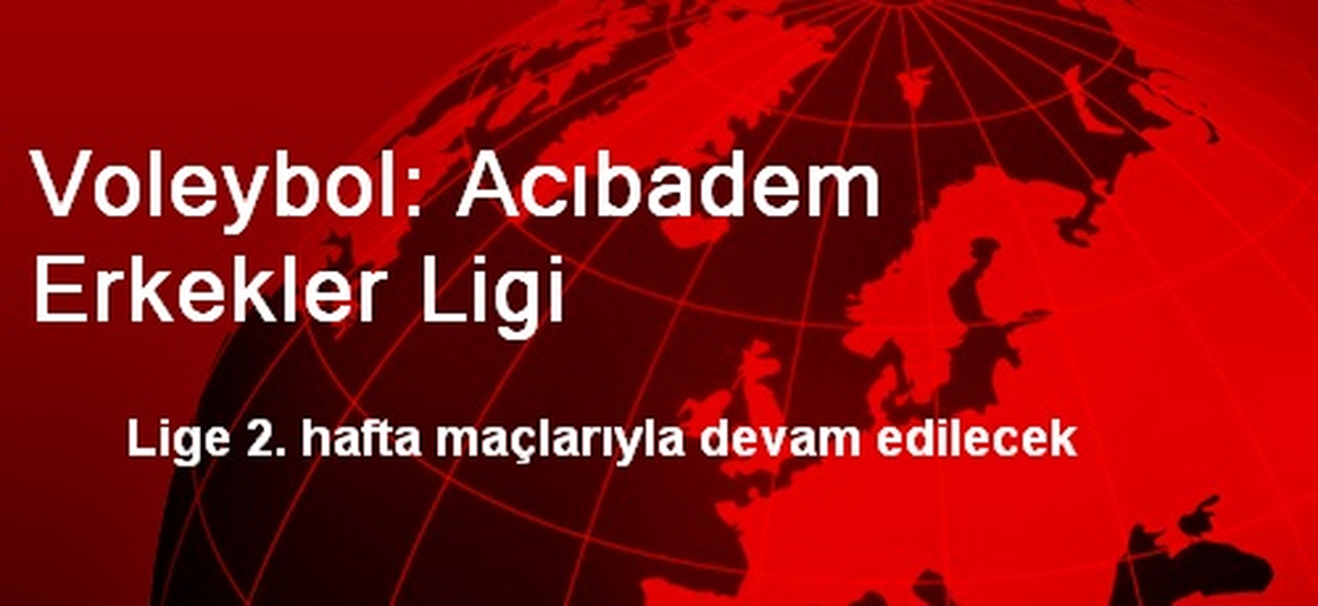 Voleybol: Acıbadem Erkekler Ligi
