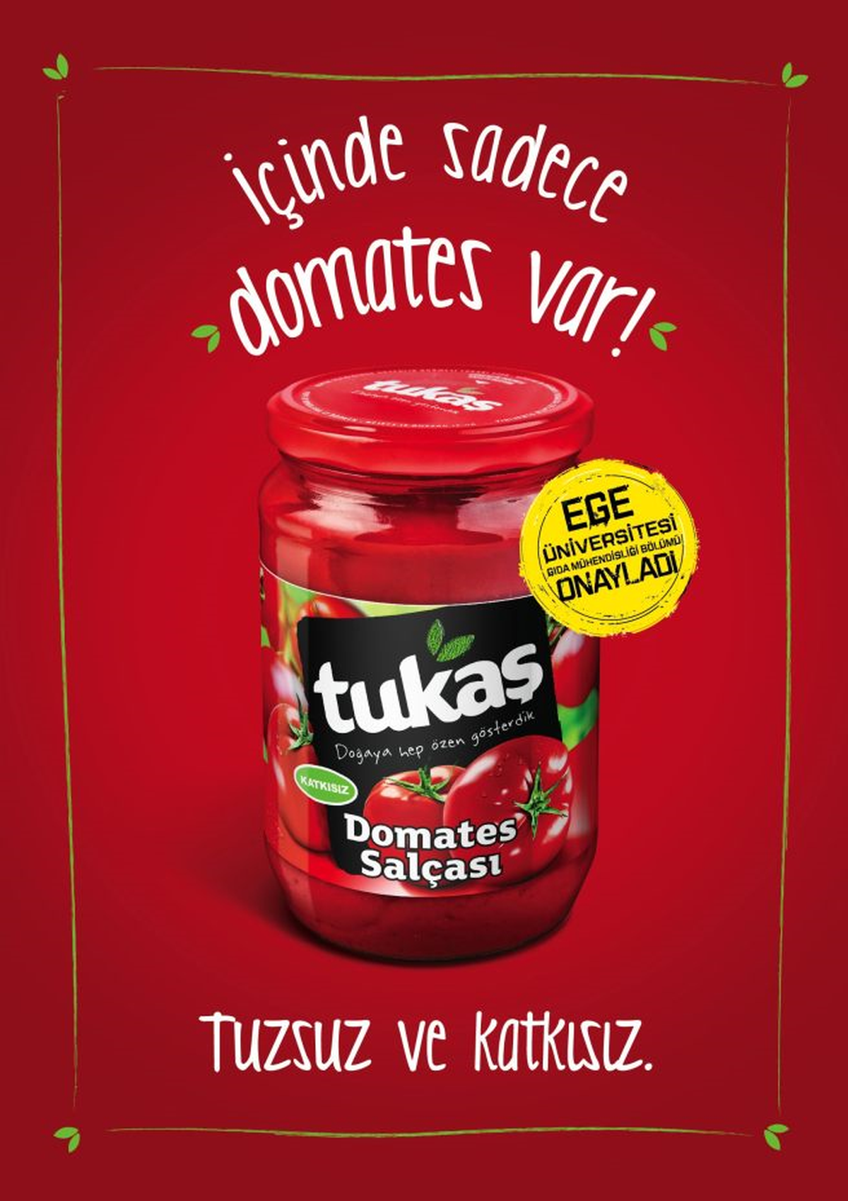Sadece Domatesten Yapılıyor