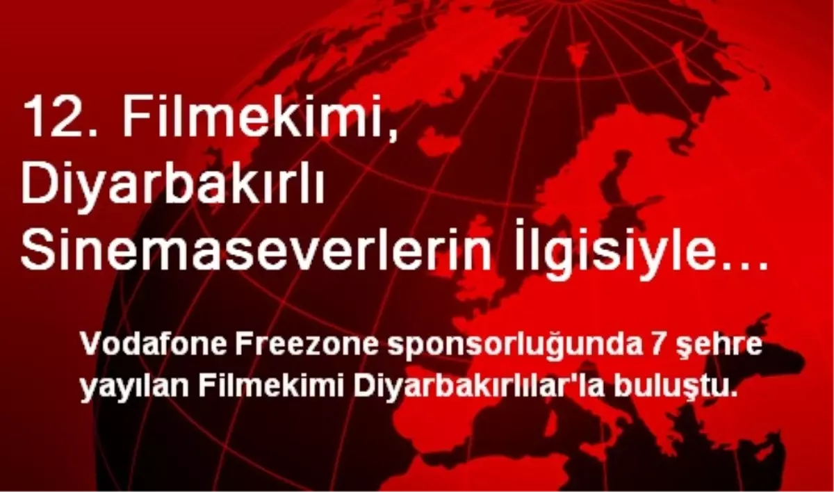 12. Filmekimi, Diyarbakırlı Sinemaseverlerin İlgisiyle Karşılandı