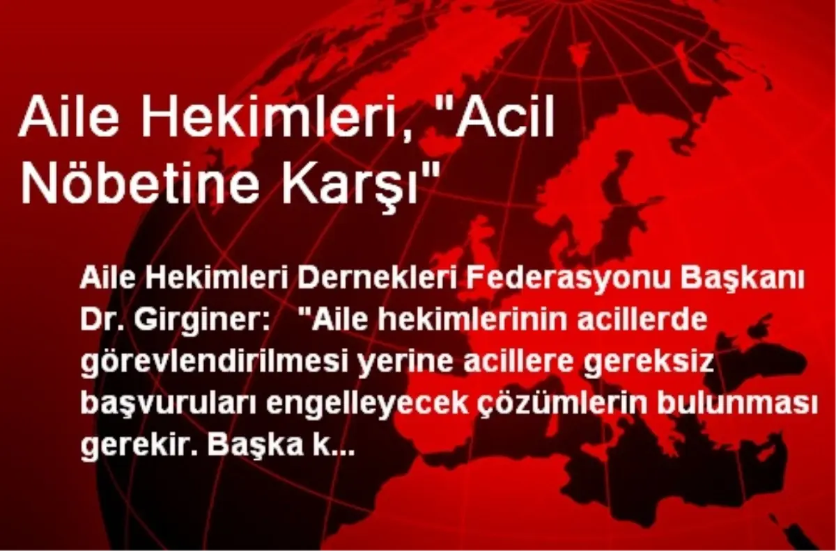 Aile Hekimleri, "Acil Nöbetine Karşı"