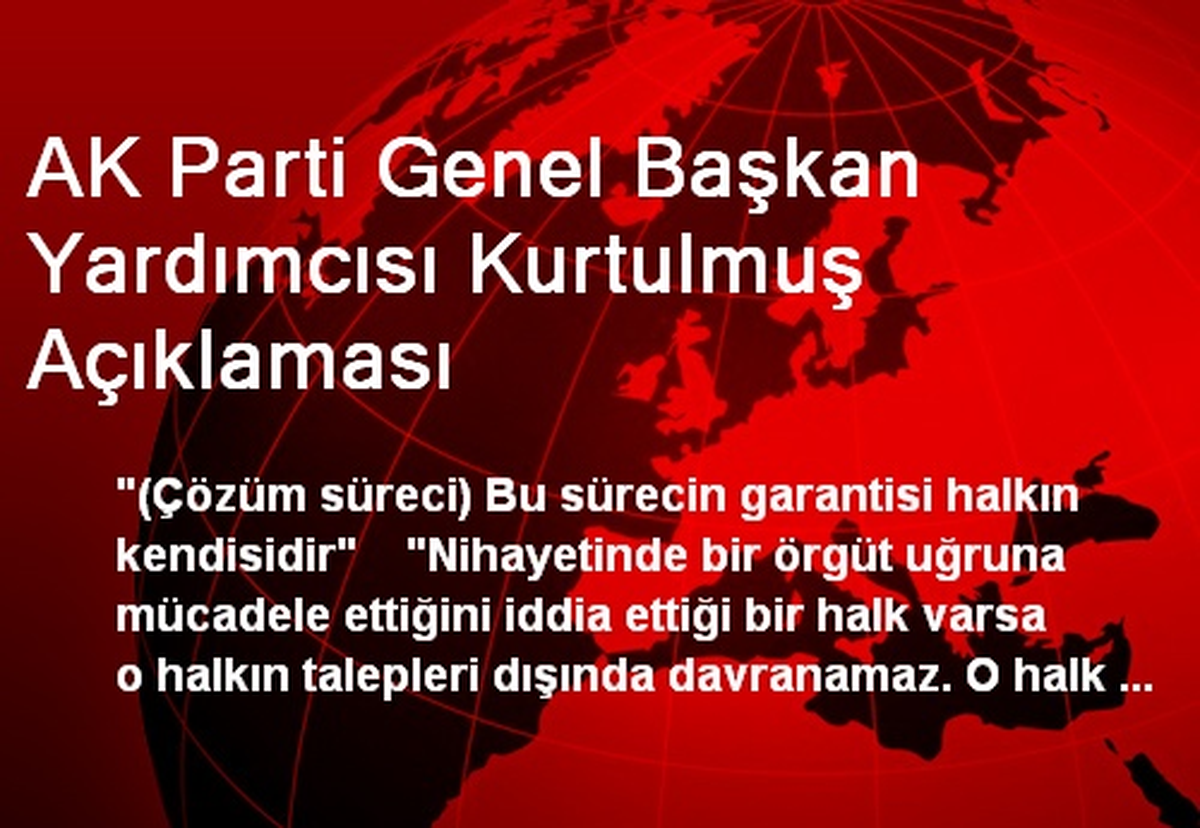 Kurtulmuş: Çözüm Süreci Baltalanmamalı