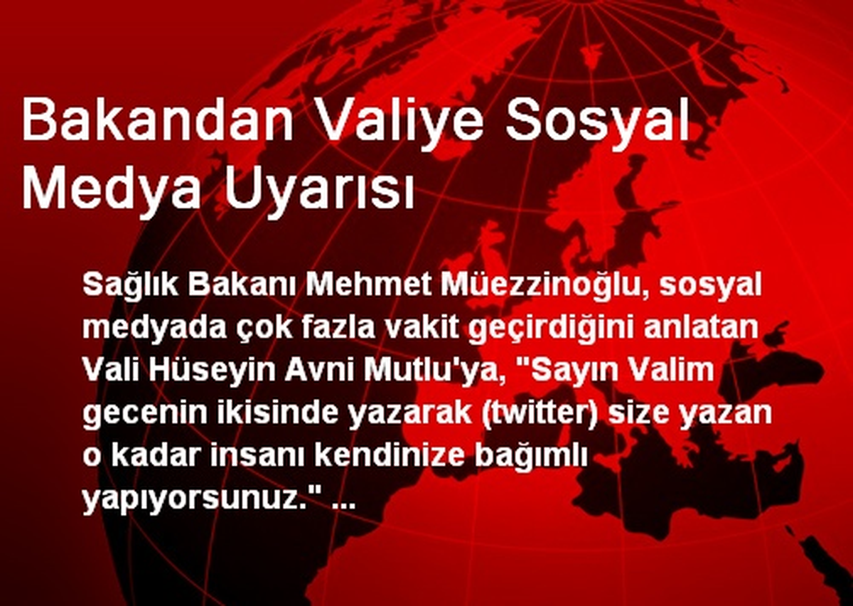 Sağlık Bakanından, Vali Mutlu\'ya Sosyal Medya Uyarısı