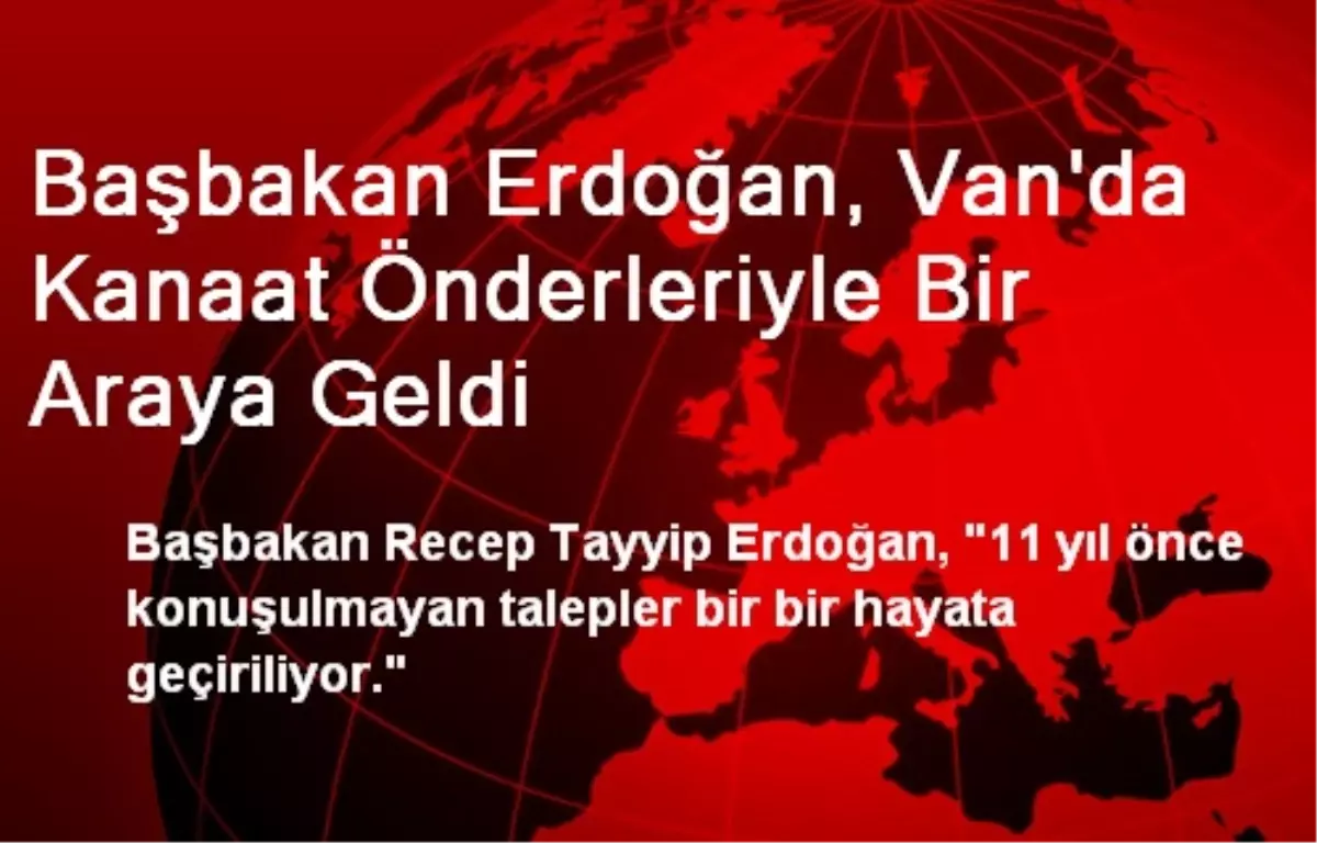 Başbakan: Van\'a Depremden Sonra 5 Katrilyon Harcadık