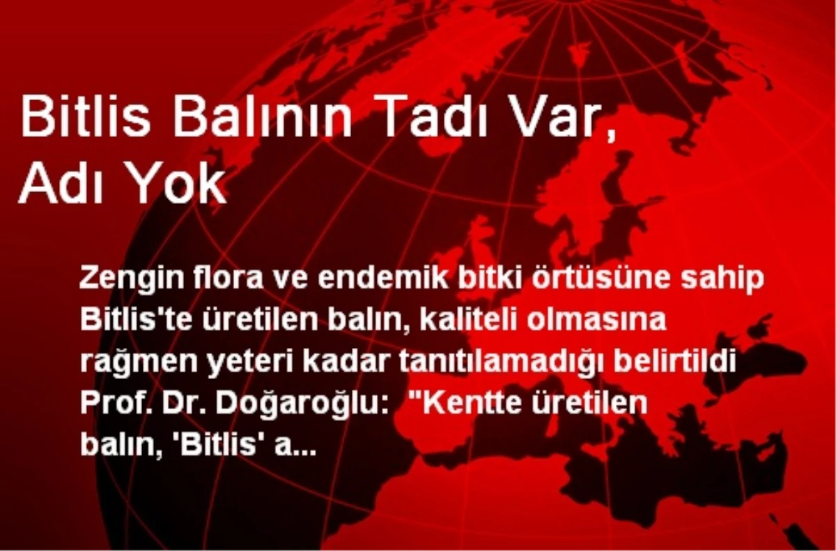 Bitlis Balının Tadı Var, Adı Yok
