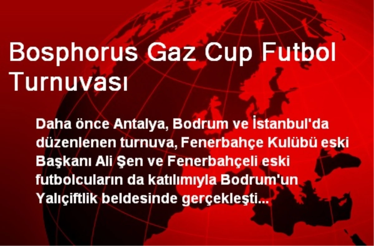 Bosphorus Gaz Cup Futbol Turnuvası