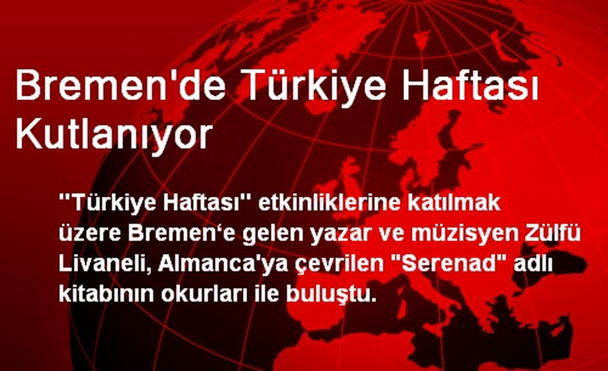 Bremen\'de Türkiye Haftası Kutlanıyor