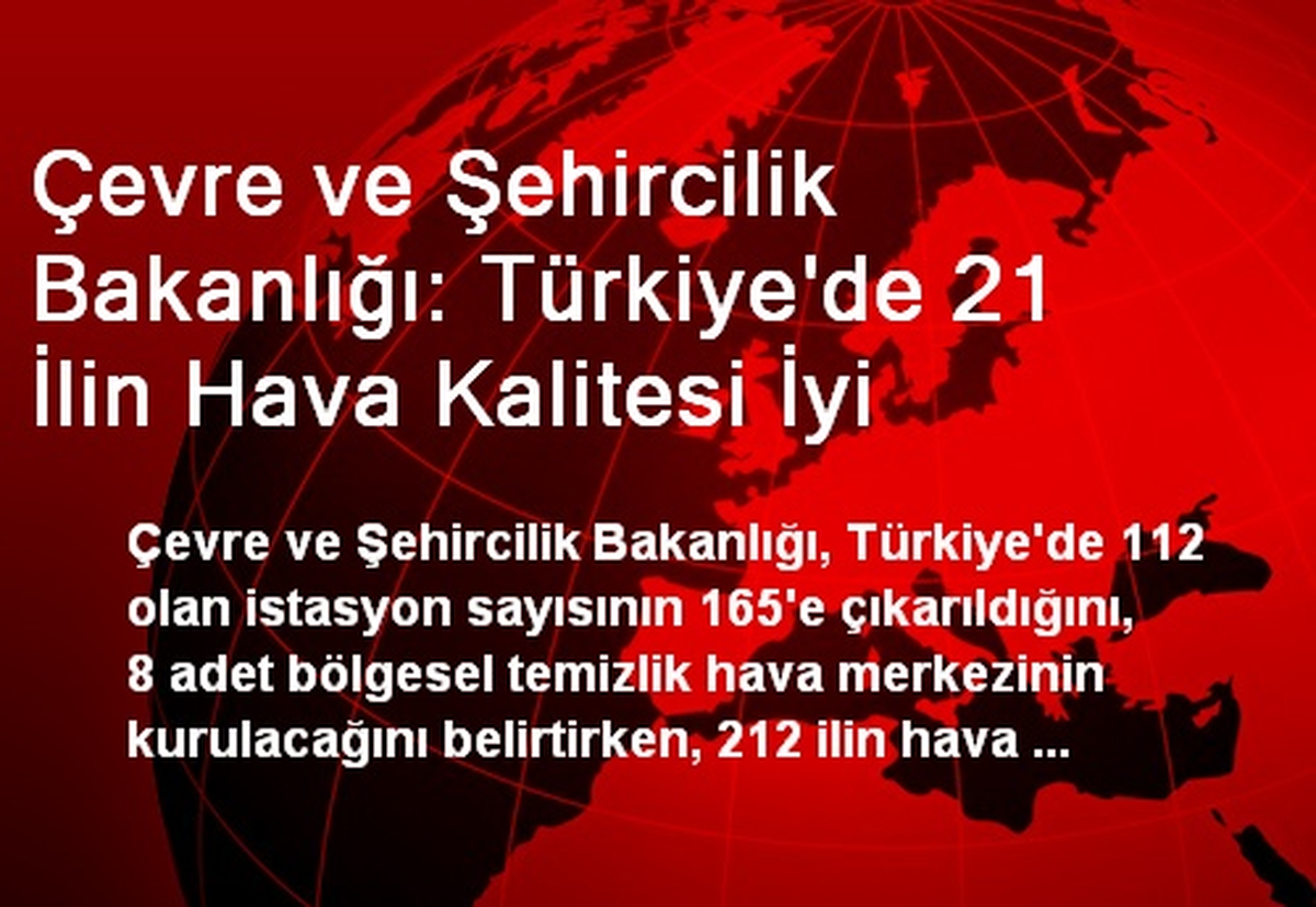 Bakanlık: Türkiye\'de 21 İlin Havası Kaliteli