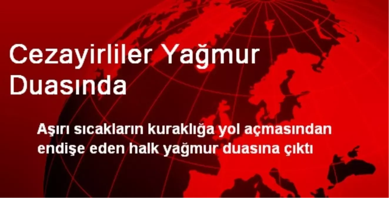 Cezayirliler Yağmur Duasında