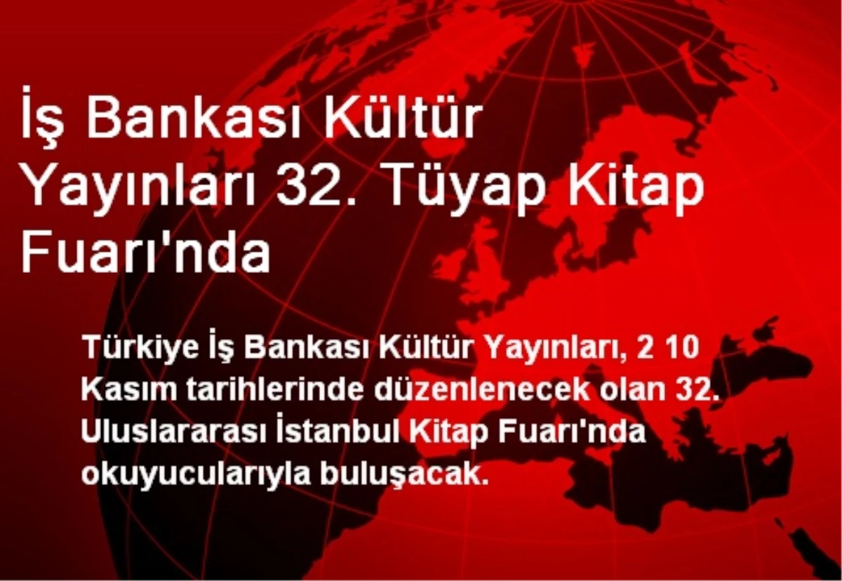 İş Bankası Kültür Yayınları 32. Tüyap Kitap Fuarı\'nda