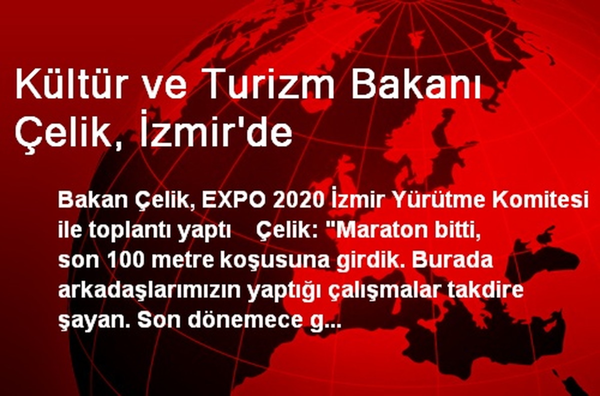 Kültür ve Turizm Bakanı Çelik, İzmir\'de