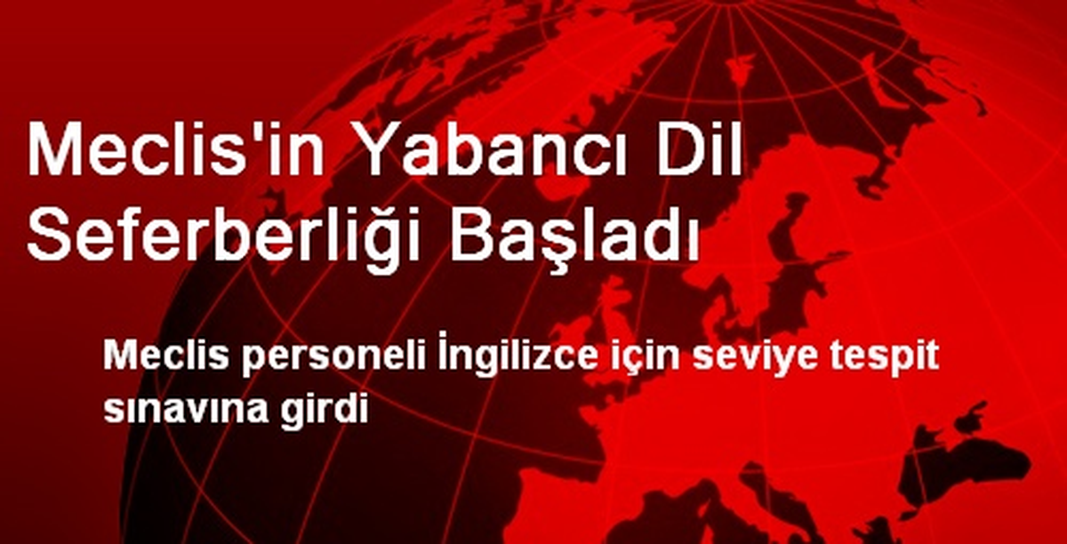 Meclis\'in Yabancı Dil Seferberliği Başladı