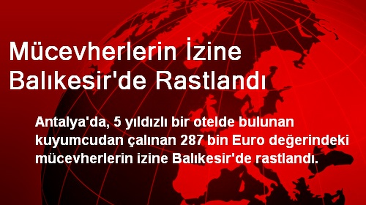 Mücevherlerin İzine Balıkesir\'de Rastlandı