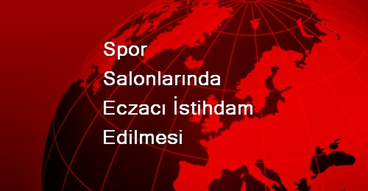 Spor Salonlarında Eczacı İstihdam Edilmesi