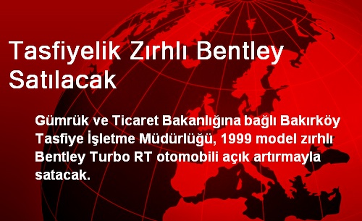 Tasfiyelik Zırhlı Bentley Satılacak