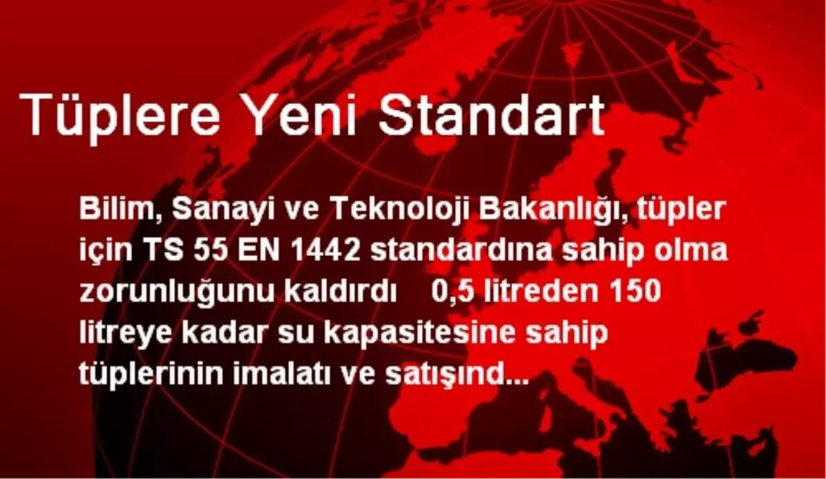 Tüplere Yeni Standart